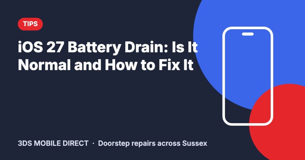 iOS 27 Battery Drain: Is It Normal and How to Fix It – 3DS Mobile Direct